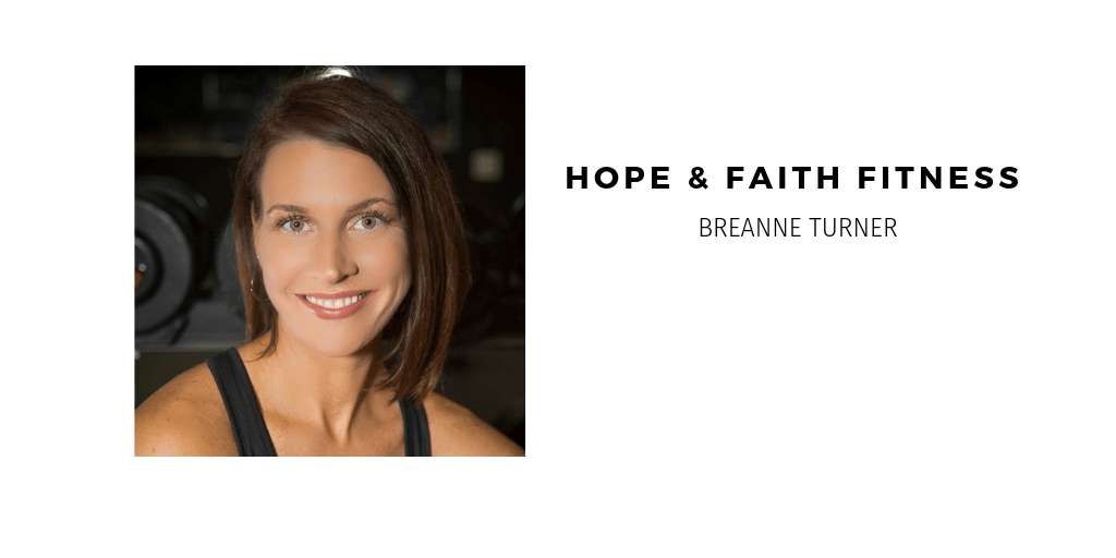 Read more about the article Breanne Turner: Hope and Faith Fitness