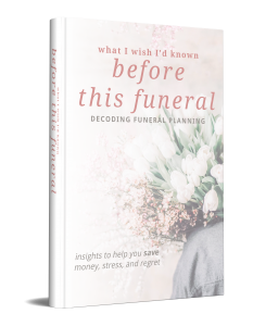 What I wish I'd Known before this funeral